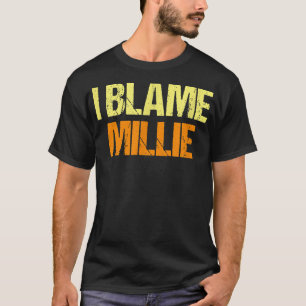 T-shirt J'Accuse Millie Funny Amis Humour Buddy Connais Ça