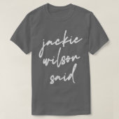 T-shirt Jackie Wilson A Dit 1 (Design devant)