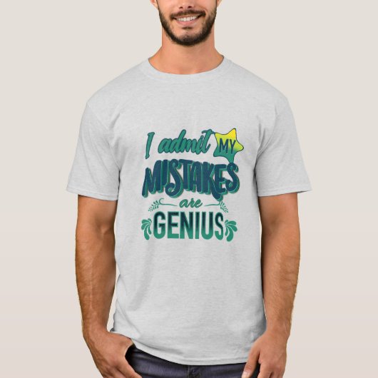 T-shirt J'admets que mes erreurs sont géniales | Génie déf (Devant)