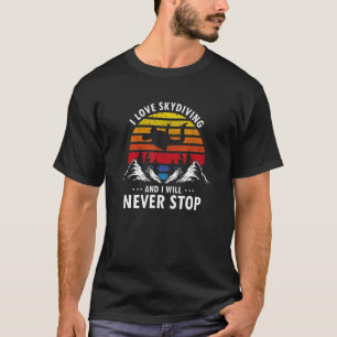 T-shirt J'adore le parachutisme et je ne m'arrêterai jamai