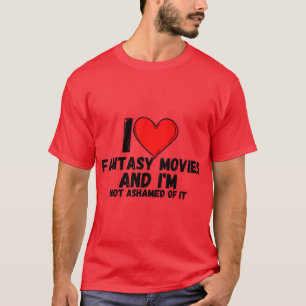 T-shirt J'adore les films de fantasy et je n'en ai pas hon