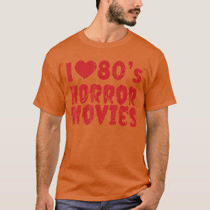 T-shirt J'adore les films d'horreur des années 80 Films d'