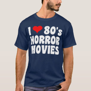 T-shirt J'adore les films d'horreur des années 80 girl