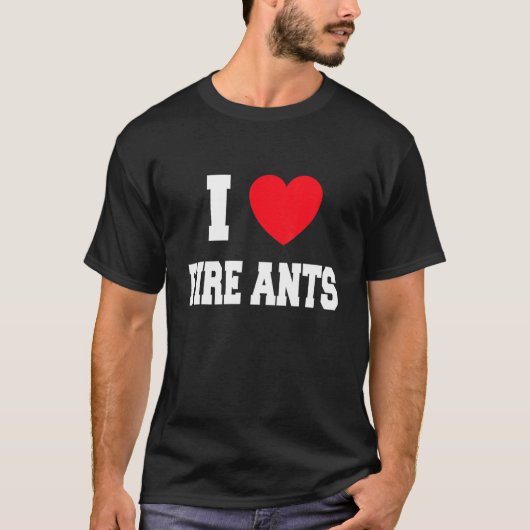 T-shirt J'adore les fourmis à feu (Devant)