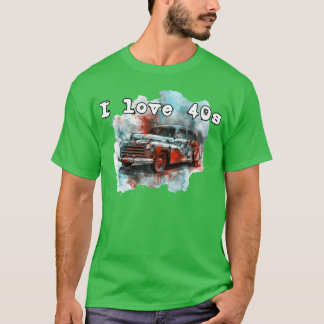 T-shirt J'ADORE Les Voitures des années 40 amis