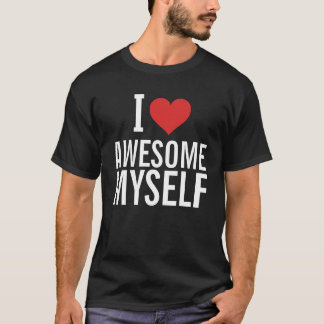 T-Shirt J'adore Moi-même Incroyable