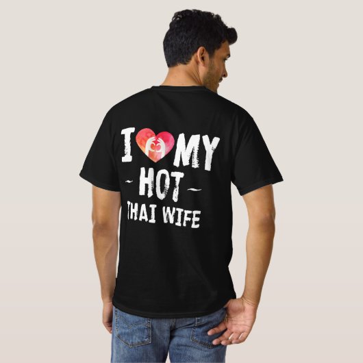 T-shirt J'adore mon mariage chaud avec une femme thaïlanda (Dos entier)