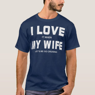 T-shirt J'adore quand ma femme me laisse partir en croisiè