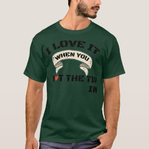 T-shirt J'adore quand vous mettez la pointe en chemise Cla