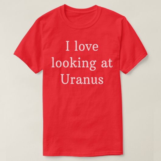 T-shirt J'adore regarder Uranus (Design devant)