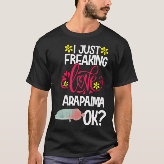 T-shirt J'adore tout simplement l'arapaima Ok (Devant)
