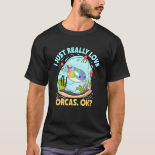 T-shirt J'adore vraiment les orques, ok amoureux des mammi