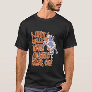 T-shirt J'adore vraiment traire les vaches, ok ! Humour de