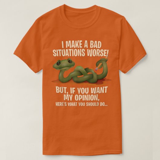 T-shirt J'aggrave les mauvaises situations - Humour sarcas (Design devant)