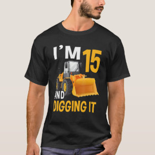 T-shirt J'ai 15 ans et je creuse 15 garçons 15e Anniversai