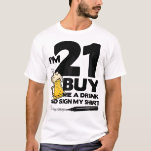 T-shirt J'Ai 21 Ans Acheter Un Verre Et Signer Ma Chemise