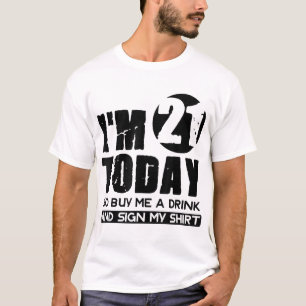 T-shirt J'ai 21 ans aujourd'hui Achetez-moi un verre et si