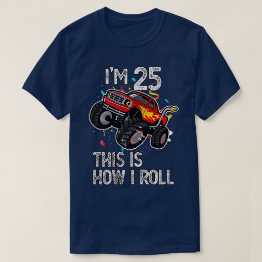 T-shirt J'ai 25 ans C'est comme ça que je roule 25e annive (Design devant)