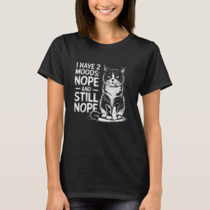 T-shirt J'ai 2 Humeurs Drôle En colère Stressé Mème de Cha