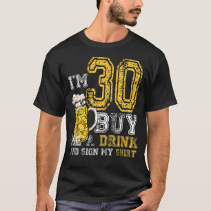 T-shirt J'ai 30 ans Acheter Un Verre Anniversaire Annivers