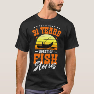 T-shirt J'ai 31 ans d'histoires de pêche de poissons B