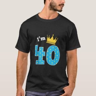 T-shirt J'ai 40e anniversaire mignon thème roi 40 ans B Da
