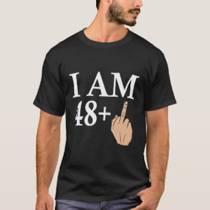 T-shirt J'Ai 48 Milieu Doigt Saluer Naissance B-Day