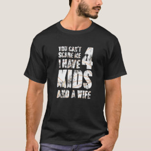 T-shirt J'Ai 4 Enfants Et Une Femme Père Papa Pops Parent