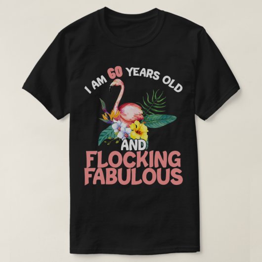 T-shirt J'ai 60 ans Flocking Fabulous 60th Birthday (Design devant)