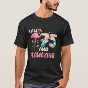T-shirt J'Ai 75 Ans Et Flamazing Bithday Flamant rose 75èm