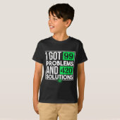 T-shirt J'ai 99 problèmes et des solutions Citations drôle (Devant entier)