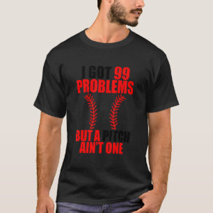 T-shirt J'ai 99 problèmes mais un pas n'est pas un