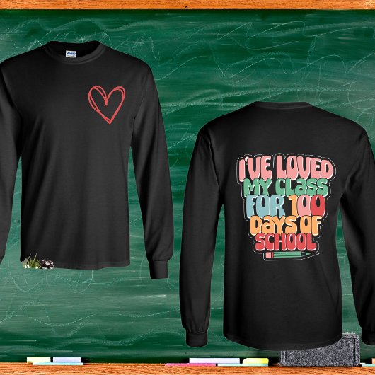 T-shirt J'Ai Aimé Ma Classe Depuis 100 Jours Tshir À Manch