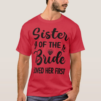 T-shirt J'Ai Aimé Sa Première Soeur De L'Épouse Soeur Brid