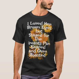 T-shirt J'ai aimé ses yeux marrons Seins poêlés 2045