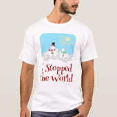 T-shirt J'Ai Arrêté Le Snowman Mondial (Devant)
