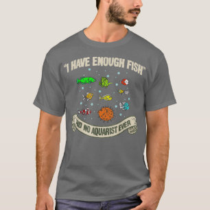 T-shirt J'Ai Assez De Poissons Drôle Poisson Collector Aqu