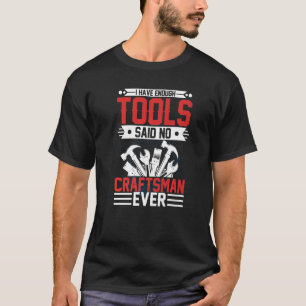 T-shirt J'Ai Assez D'Outils Dit Pas D'Artiste Jamais D'Art