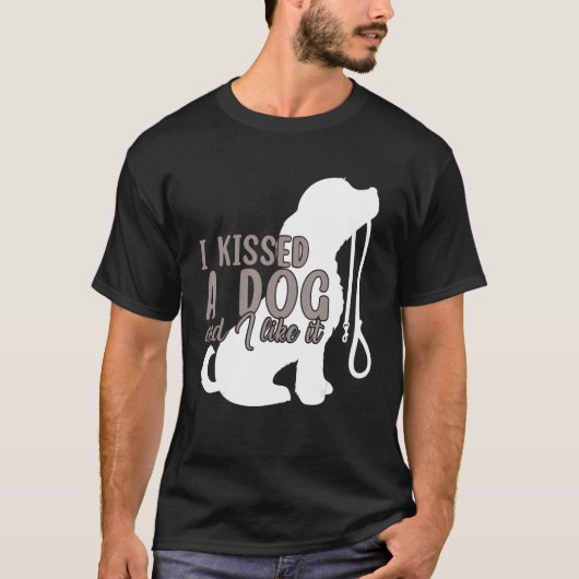 T-shirt J'Ai Baisé Un Chien Et J'Ai Aimé Ça Chiens Cool (Devant)