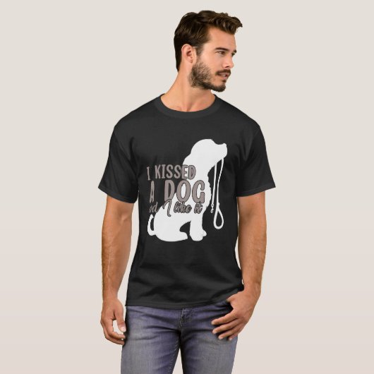 T-shirt J'Ai Baisé Un Chien Et J'Ai Aimé Ça Chiens Cool (Devant entier)