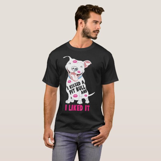 T-shirt J'Ai Baisé Un Pitbull Et J'Ai Aimé Ce Chien -Nouve (Devant entier)