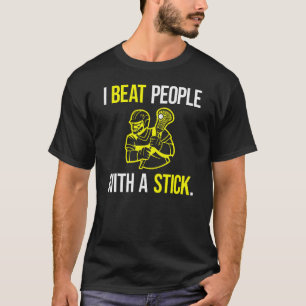 T-shirt J'Ai Battu Les Gens Avec Un Bâton U2013 Lax Lacros