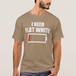 T-shirt J'ai besoin d'amis buveurs de café disant Flat Whi