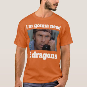 T-shirt J'ai besoin de 2 dragons