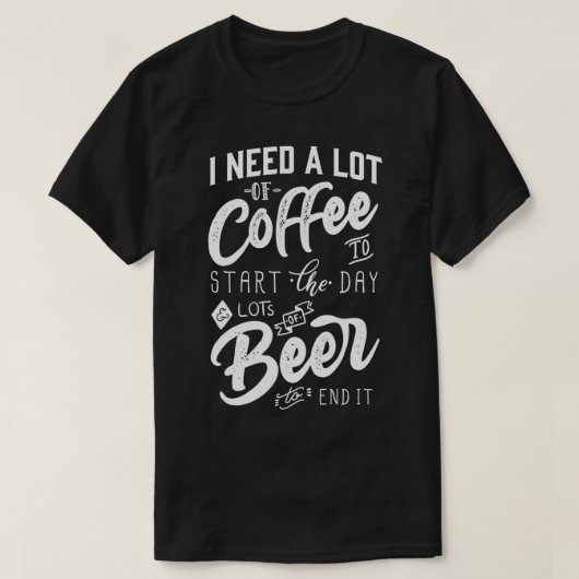 T-shirt J'ai besoin de beaucoup de café pour commencer la (Design devant)
