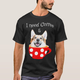 T-shirt J'ai Besoin de Café Corgi Mignon Pop Art Corgi Chi
