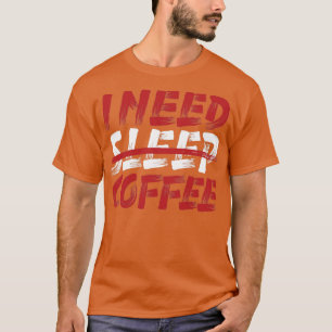 T-shirt J'ai besoin de café pour dormir