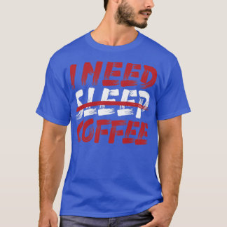 T-shirt J'ai besoin de café pour dormir