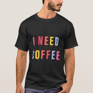 T-shirt J'Ai Besoin De Café Retro Drôle Dit Graphic Funny 