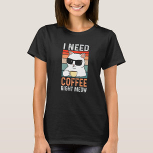 T-shirt J'ai besoin de café tout de suite Miaou Café pour